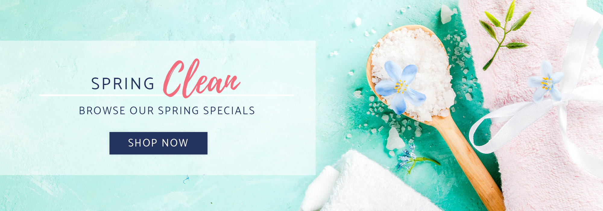 Spring Clean - Browser our Spring Specials